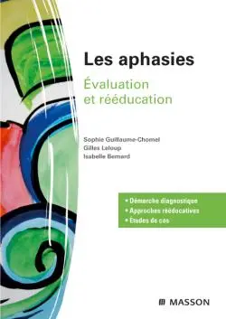 Les aphasies : évaluation et rééducation
