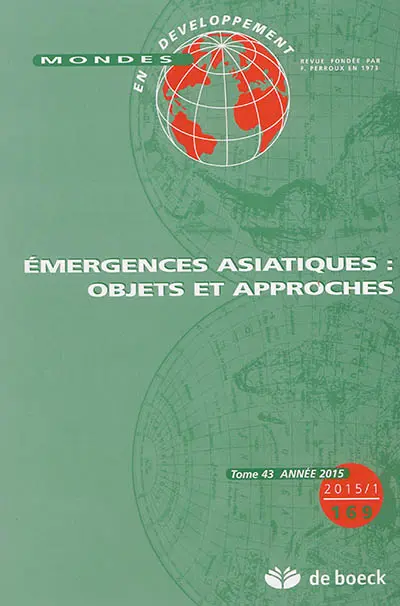 Mondes en développement, n° 169. Emergences asiatiques : objets et approches