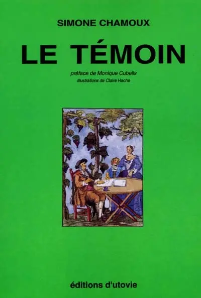 Le témoin : notes de lectures du fond notarial ancien des baronnies drômoises