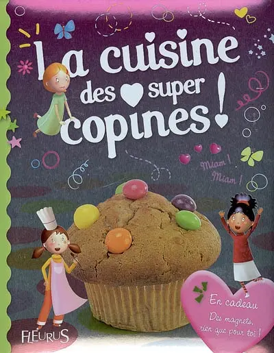La cuisine des super-copines !