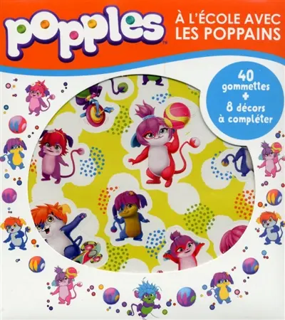 Popples : à l'école avec les poppains : 40 gommettes + 8 décors à compléter
