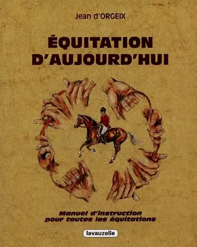 Equitation d'aujourd'hui : manuel d'instruction pour toutes les équitations