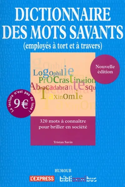 Dictionnaire des mots savants employés à tort et à travers