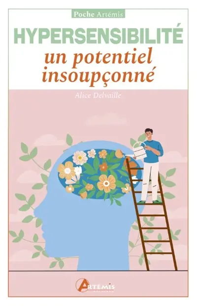 Hypersensibilité : un potentiel insoupçonné