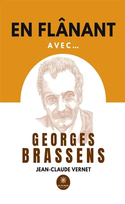 En flânant avec... Georges Brassens