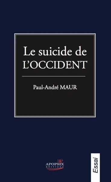 Le suicide de l'Occident : point de vue d'un Européen