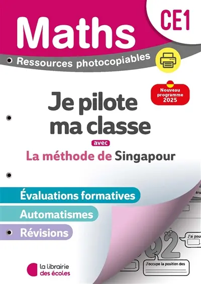 Mathématiques CE1 : méthode de Singapour : je pilote ma classe, fichier photocopiable