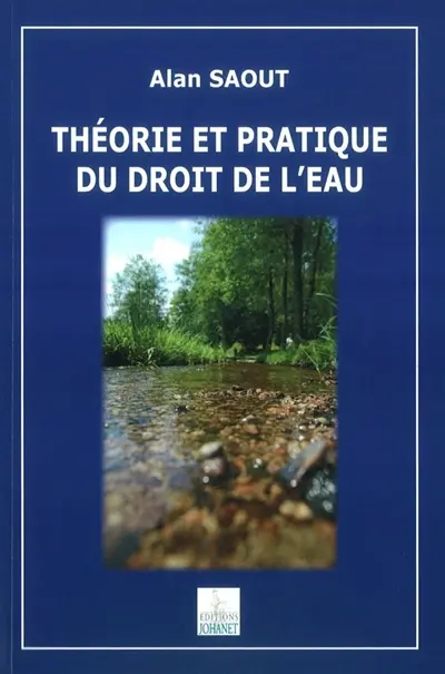 Théorie et pratique du droit de l'eau