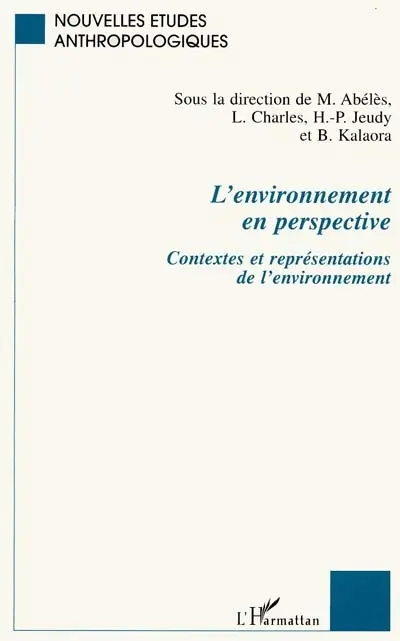 L'environnement en perspective : contextes et représentations de l'environnement