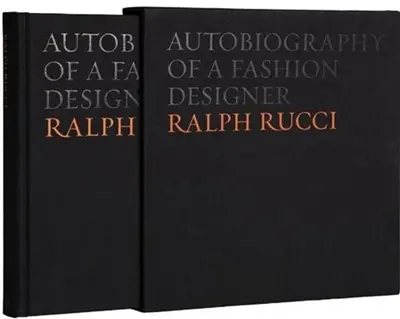 Autobiography of a Fashion Designer : Ralph Rucci