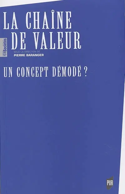 La chaîne de valeur : un concept démodé ?