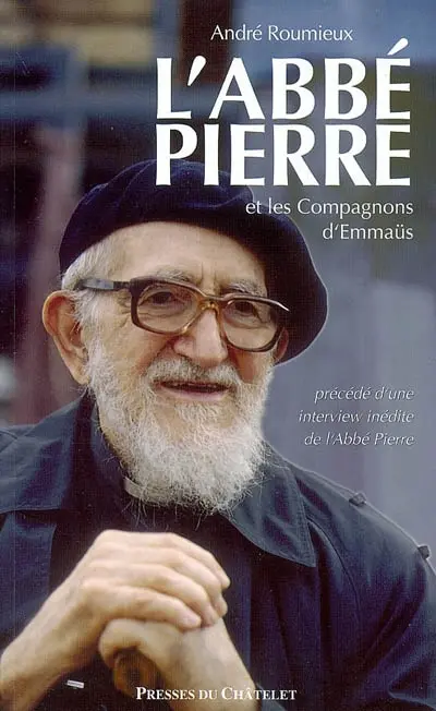 L'abbé Pierre et les compagnons d'Emmaüs. Une interview inédite de l'abbé Pierre