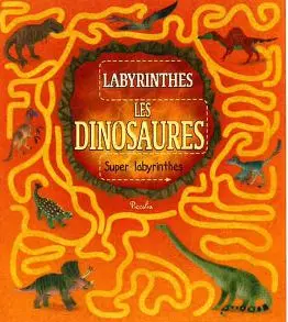 Les dinosaures : labyrinthes
