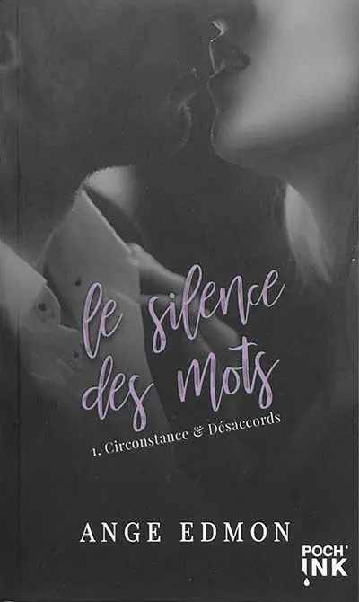 Le silence des mots. Vol. 1. Circonstance & désaccords