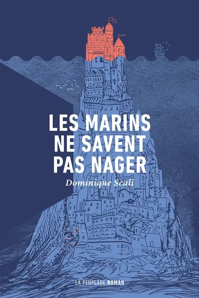 Les marins ne savent pas nager, Dominique Scali 