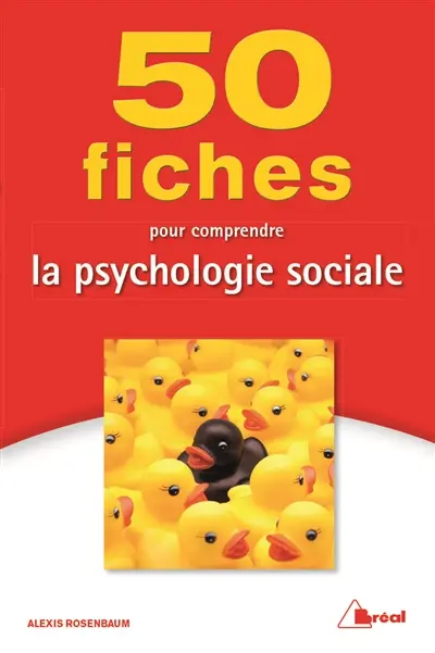 50 fiches pour comprendre la psychologie sociale