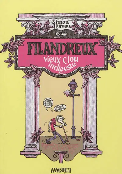 Filandreux : vieux clou indigeste