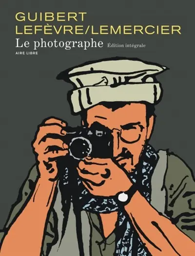 Le photographe : édition intégrale