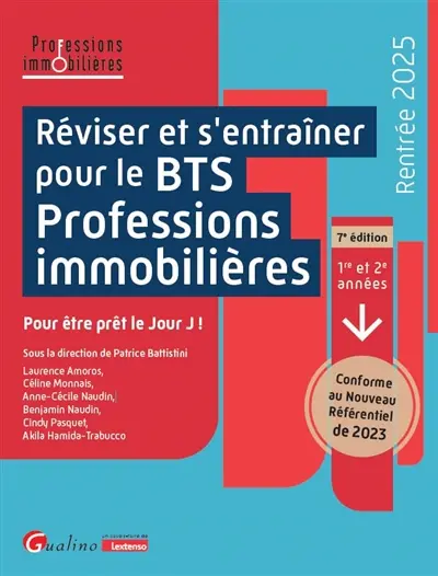 Réviser et s'entraîner pour le BTS professions immobilières : 1re et 2e années : rentrée 2025, conforme au nouveau référentiel de 2023