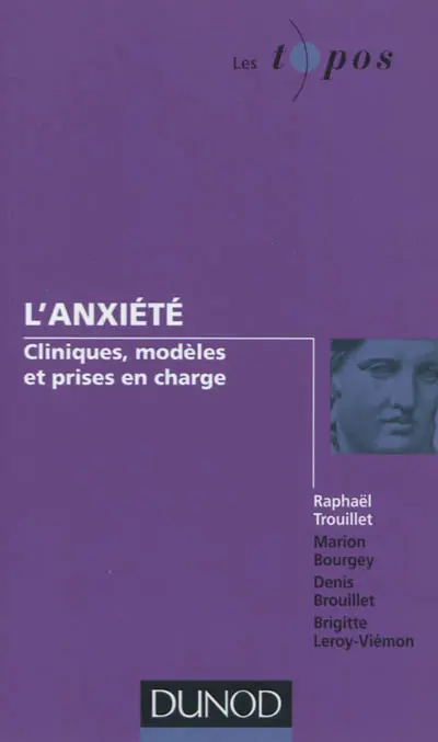 L'anxiété : cliniques, modèles et prises en charge