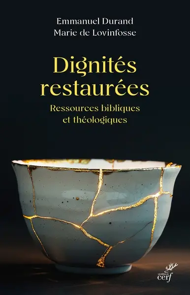 Dignités restaurées : ressources bibliques et théologiques