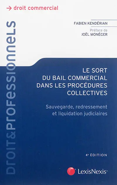 Le sort du bail commercial dans les procédures collectives : sauvegarde, redressement et liquidation judiciaires