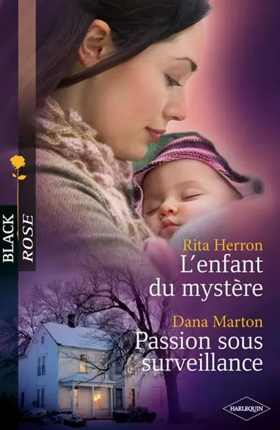 L'enfant du mystère. Passion sous surveillance