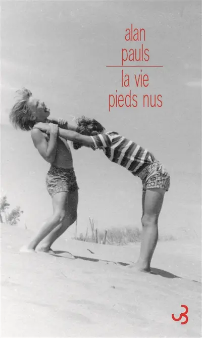 La vie pieds nus