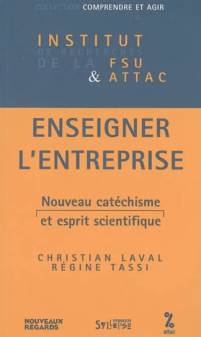 Enseigner l'entreprise : formation des citoyens ou formatage des salariés ? : 2es Rencontres nationales de l'enseignement de l'économie, Paris, Sorbonne, le 15 mai 2004