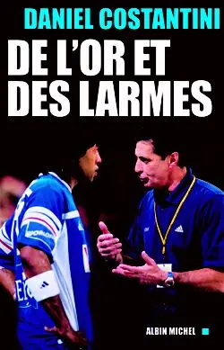 De l'or et des larmes