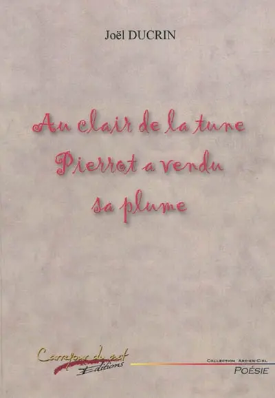 Au clair de la tune : Pierrot a vendu sa plume