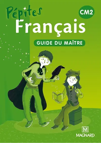 Français CM2 : lecture, étude de la langue : guide du maître