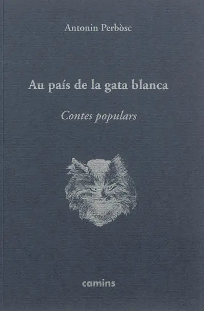 Au pais de la gata blanca : contes populars amassats a Combarogèr