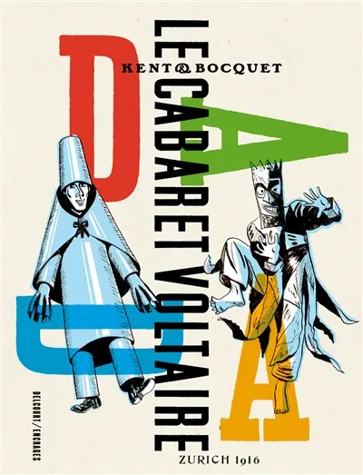 Le Cabaret Voltaire : Zurich 1916