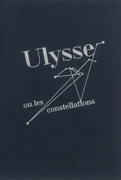 Ulysse ou Les constellations
