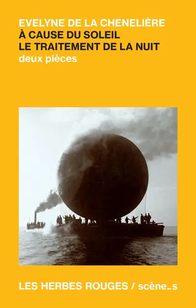 A cause du soleil / Le traitement de la nuit : Deux pièces
