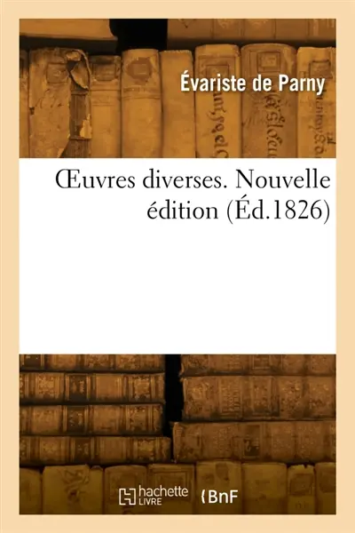 OEuvres diverses. Nouvelle édition