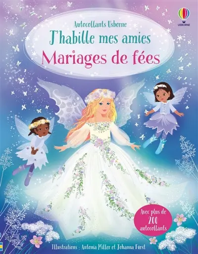 J'habille mes amies : Mariages de fées : Dès 5 ans