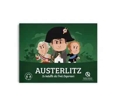 Austerlitz : la bataille des trois empereurs