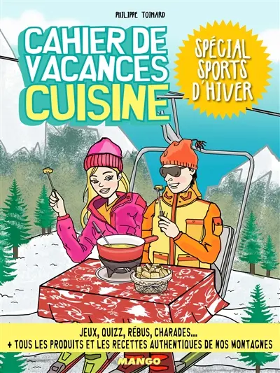 Cahier de vacances cuisine : spécial sports d'hiver