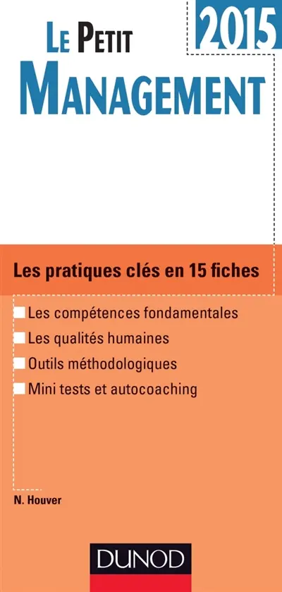 Le petit management : les pratiques clés en 15 fiches
