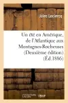 Un été en Amérique, de l'Atlantique aux Montagnes-Rocheuses (Deuxième édition) (Ed.1886)