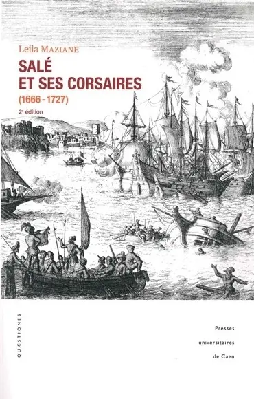 Salé et ses corsaires, 1666-1727 : un port de course marocain au XVIIe siècle