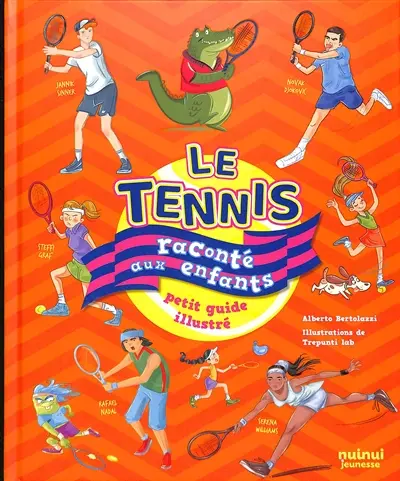 Le tennis raconté aux enfants : petit guide illustré