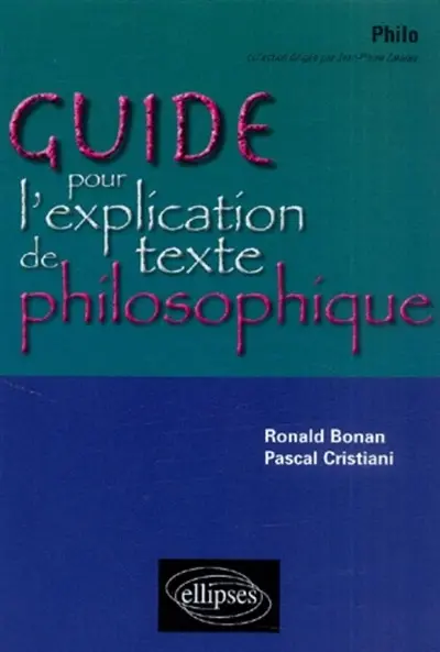Guide pour l'explication de texte philosophique, terminale ES-L-S : une méthode et ses exercices progressifs intégralement corrigés