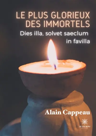 Le plus glorieux des immortels : Dies illa, solvet saeclum in favilla