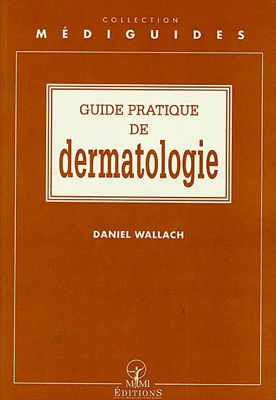 Guide pratique de dermatologie