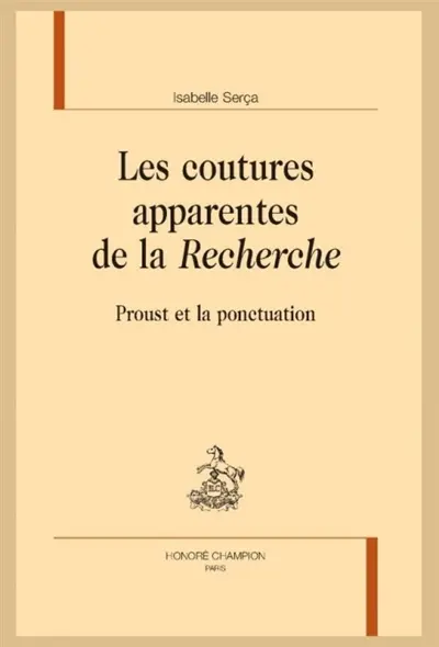 Les coutures apparentes de la Recherche : Proust et la ponctuation