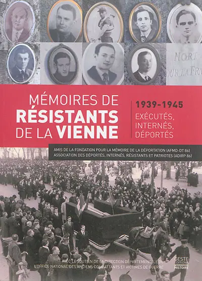 Mémoires des résistants du département de la Vienne, exécutés, internés, déportés