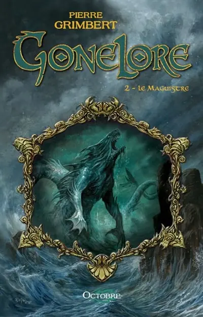 Gonelore. Vol. 2. Le Maguistre